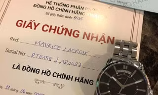 Cấp giấy chứng nhận đồng hồ fake:'Giấy thông hành' cho hàng giả