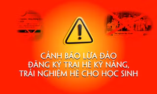 Công an chỉ ra các kiểu lừa đảo trại hè nhiều cha mẹ 'sập bẫy'