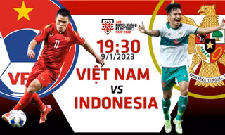 Bán kết AFF Cup 2022: Tương quan trước trận Việt Nam - Indonesia, 19h30 ngày 9/1/2023