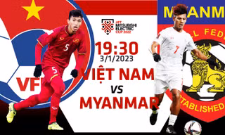 AFF Cup 2022: Tương quan trước trận Việt Nam - Myanmar, 19h30 giờ 3/1/2023