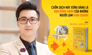 Tiến sĩ Hoàng Anh Duy: Cuốn sách này xứng đáng là bạn đồng hành của những người làm kinh doanh