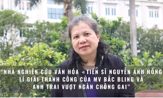 Nhà nghiên cứu văn hóa - Tiến sĩ Nguyễn Ánh Hồng lí giải thành công của MV Bắc Bling và Anh trai vượt ngàn chông gai