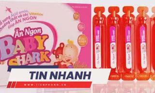 TIN NHANH: Bộ Y tế cảnh báo không sử dụng 2 loại thực phẩm cho trẻ bị nghi giả
