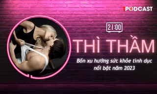 THÌ THẦM: Đồ chơi 18+ hết thời, xu hướng sức khỏe tình dục nào ‘lên ngôi’ năm 2023?