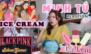 Góc “lầy lội“: Minh Tú react MV “Ice Cream” theo phong cách... thầy phong thủy