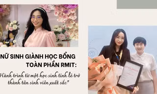 Nữ sinh giành Học bổng Toàn phần RMIT: Hành trình từ một học sinh tỉnh lẻ trở thành tân sinh viên xuất sắc
