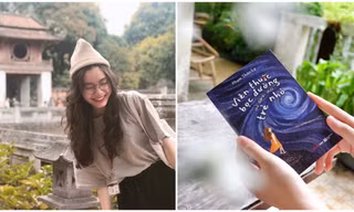 Từng trượt chuyên Văn, nữ sinh Nhân văn yêu viết lách ra mắt cuốn sách đầu tay ở tuổi 21