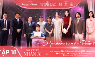 Tập 18 Người đẹp Nhân ái Hoa hậu Việt Nam 2022