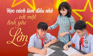 Học cách làm điều nhỏ với một tình yêu lớn