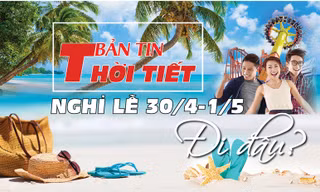 Thời tiết các điểm du lịch dịp nghỉ lễ hút khách tại Việt Nam