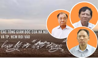 Các tổng giám đốc của Hà Nội và TPHCM vướng lao lý vì đất, vì nhà