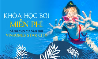 “Khóa học bơi miễn phí” - Đặc quyền dành riêng cho cư dân nhí tại Khu đô thị Vinhomes Star City, Thanh Hóa