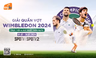 Xem trực tiếp giải quần vợt Wimbledon 2024 duy nhất trên MyTV