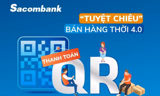 Thanh toán QR - “Tuyệt chiêu” bán hàng thời 4.0