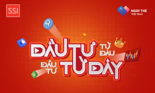 Đầu tư từ đâu nếu không phải từ đây với SSI, nhận hàng ngàn phần quà từ ngày thẻ Việt Nam
