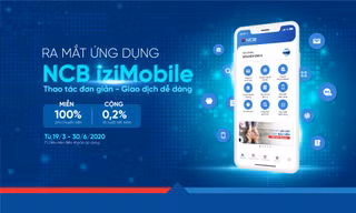 Trải nghiệm NCB Izi Mobile phiên bản mới cùng nhiều ưu đãi vượt trội