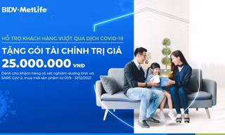 BIDV MetLife gia hạn chương trình hỗ trợ khách hàng trước đại dịch COVID-19 đến cuối năm