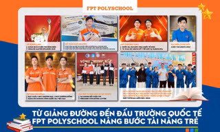 Từ giảng đường đến đấu trường quốc tế - FPT PolySchool nâng bước tài năng trẻ 