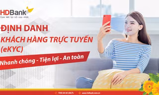 HDBank triển khai giải pháp định danh khách hàng trực tuyến eKYC