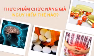 Thực phẩm chức năng giả nguy hiểm thế nào?