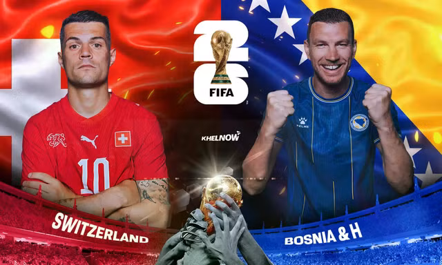 Thụy Sĩ vs Bosnia & Herzegovina.