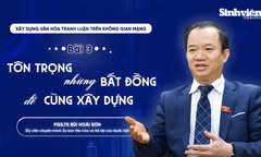 Tôn trọng những bất đồng để cùng xây dựng