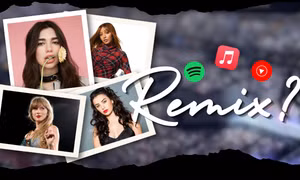 Nhạc remix - "con tướng" trên đường đua bảng xếp hạng hay "con dao hai lưỡi"?