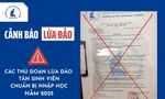 Trước giờ công bố điểm chuẩn, nhiều trường đại học phát đi thông báo cảnh giác với thông tin mạo danh lừa đảo