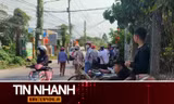 TIN NHANH: Hàng xóm tiết lộ tính cách người đàn ông gây ra thảm án ở Tây Ninh