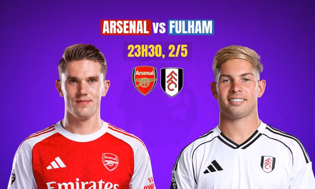 Nhận định Arsenal vs Fulham, 23h30 ngày 2/5: Gia cố ngôi đầu 