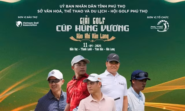 Giải Golf Cúp Hùng Vương 2026: Hội tụ 600 golfer, lan tỏa ‘Hào khí Văn Lang’