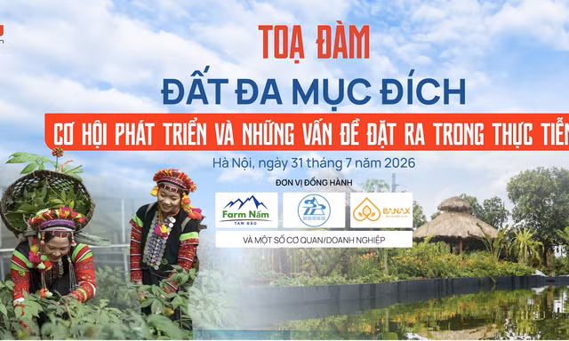 Báo Tiền Phong tổ chức Tọa đàm: 'Đất đa mục đích - Cơ hội phát triển và những vấn đề đặt ra trong thực tiễn'