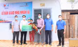 Tỉnh đoàn Đắk Lắk tặng nhà tình nghĩa cho gia đình khó khăn