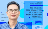 PGS.TS Nguyễn Thành Đạt: Mối quan hệ giữa giảng viên và sinh viên không giống như trước kia