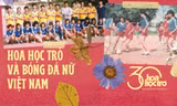 Những nhà vô địch bóng đá nữ SEA Games đầu tiên: Từ sân bóng báo Hoa chinh phục Đông Nam Á