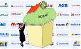 Khó xử lý nợ xấu ngân hàng 