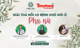 Tọa đàm trực tuyến: Giải tỏa nỗi lo bệnh khó nói ở phụ nữ