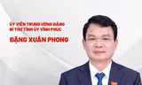 Chân dung tân Bí thư Tỉnh uỷ Vĩnh Phúc