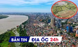 Địa ốc 24H: Kiểm kê đất đai cả nước từ ngày 1/8; Hà Nội điều chỉnh giá đất mới