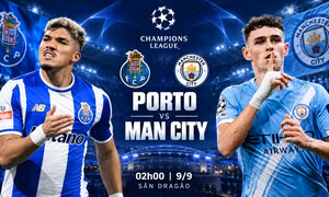 Nhận định Porto vs Man City, 02h00 ngày 9/9: Khởi đầu chương mới
