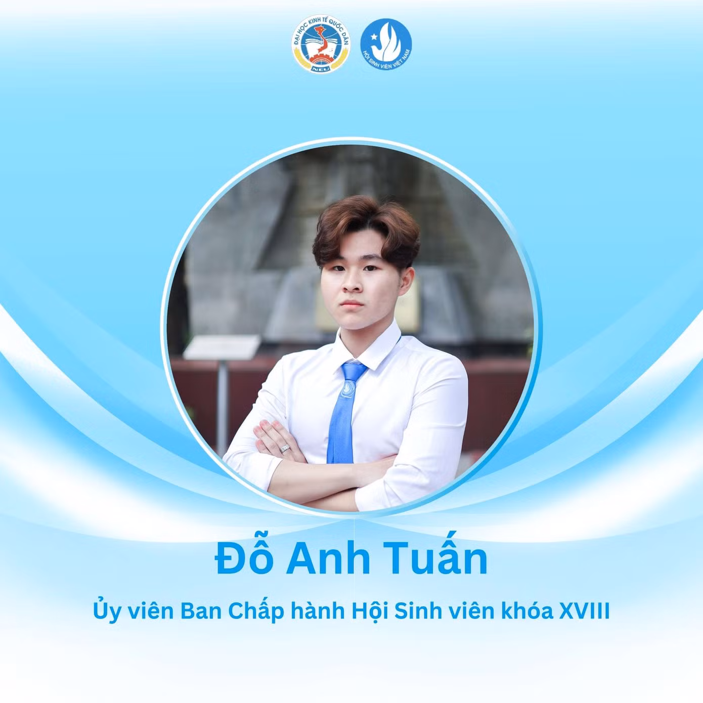 Đỗ Anh Tuấn vinh dự trở thành Uỷ viên Ban Chấp hành Hội Sinh viên Việt Nam Đại học Kinh tế Quốc dân khóa XVIII, nhiệm kỳ 2023 - 2025.