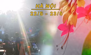 Dự báo thời tiết Hà Nội (22 - 23/5): Cuối tuần giảm mưa, nắng nóng tăng mạnh