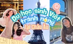 Không quạt điện, không điều hòa, du học sinh Việt xoay xở giữa đợt nóng kỷ lục ở châu Âu 