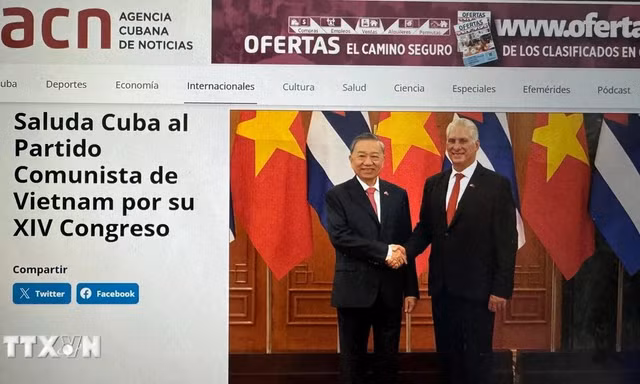 Báo chí Cuba khẳng định Đại hội XIV soi đường Việt Nam bước vào kỷ nguyên mới
