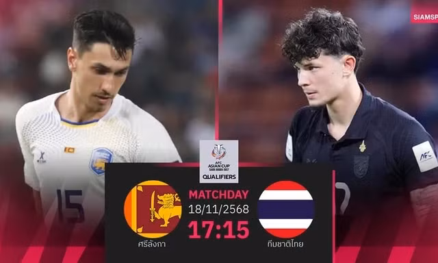 Nhận định Sri Lanka vs Thái Lan, 17h15 ngày 18/11: Mệnh lệnh phải thắng