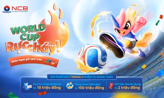 Mở NCB iziMobile, nhận ngay đặc quyền xem World Cup và loạt ưu đãi du lịch – giải trí hấp dẫn