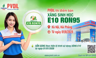 PVOIL thí điểm bán xăng sinh học E10 RON95