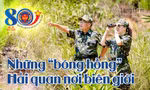 Những 'bóng hồng' hải quan nơi biên giới