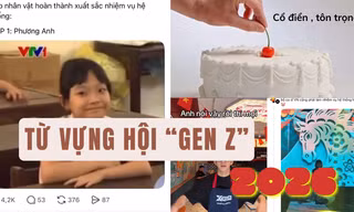 Cập nhật "từ mới" Gen Z: "Cổ điển, tôn trọng", "nhiệm vụ hệ thống" từ đâu mà ra?