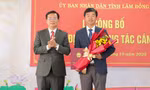 Lâm Đồng điều động, bổ nhiệm nhiều vị trí cán bộ lãnh đạo